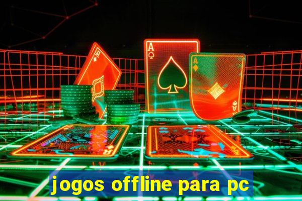 jogos offline para pc